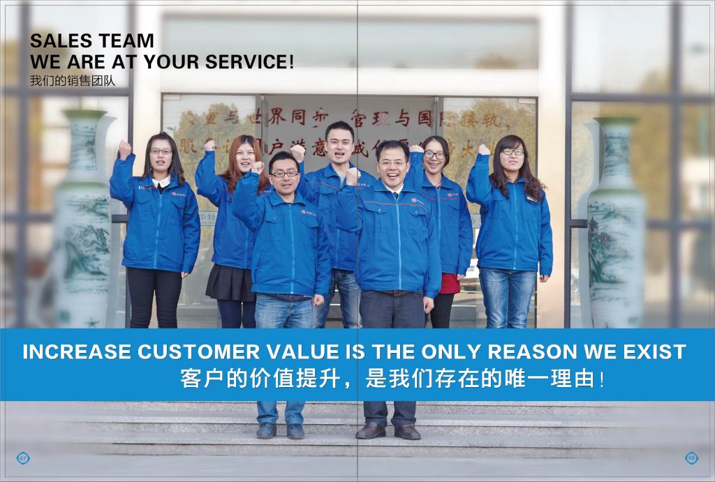 Sales team, we are at your service and we believe that Increase customer value is the only reason we exist. 
